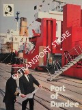 Port of Dundee - Official Handbook of the Dundee Port Authority [1984] by Dundee Port Authority